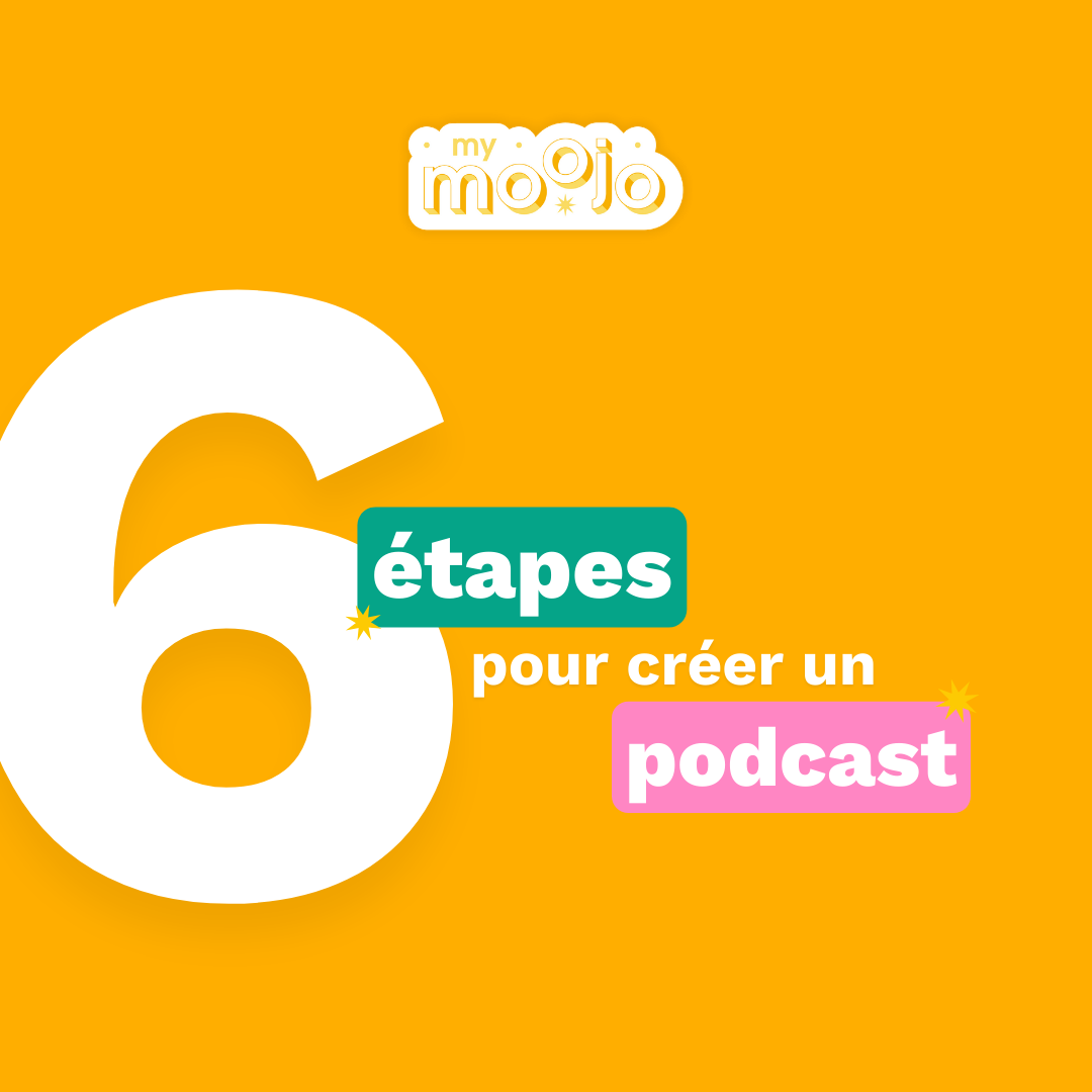 6 étapes pour créer un podcast