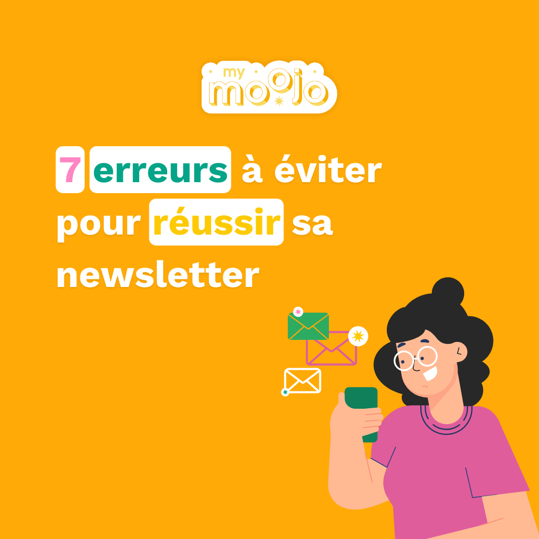 7 erreurs à éviter pour réussir ta newsletter