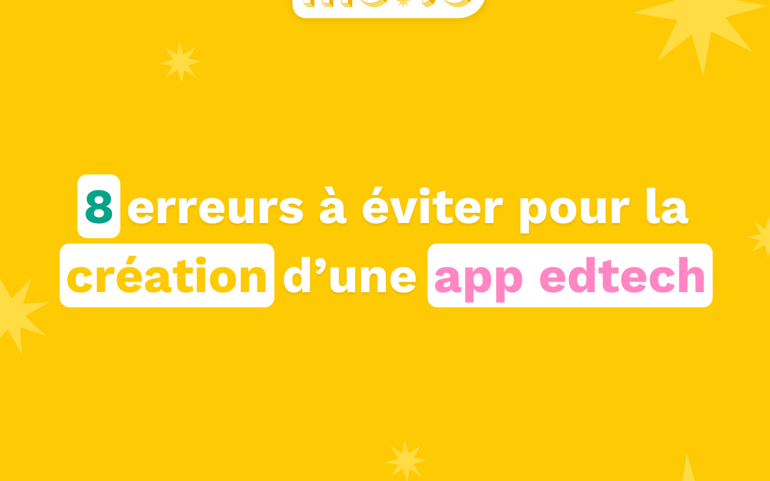 8 erreurs à éviter pour la création d’une app edtech