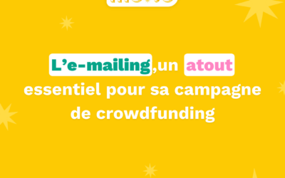 L’e-mailing, un atout essentiel pour ta campagne de crowdfunding