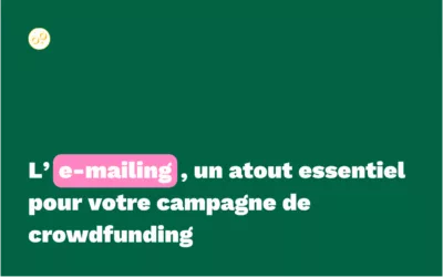 L’e-mailing, un atout essentiel pour votre campagne de crowdfunding