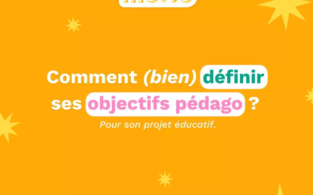 Comment (bien) définir ses objectifs pédagogiques ?